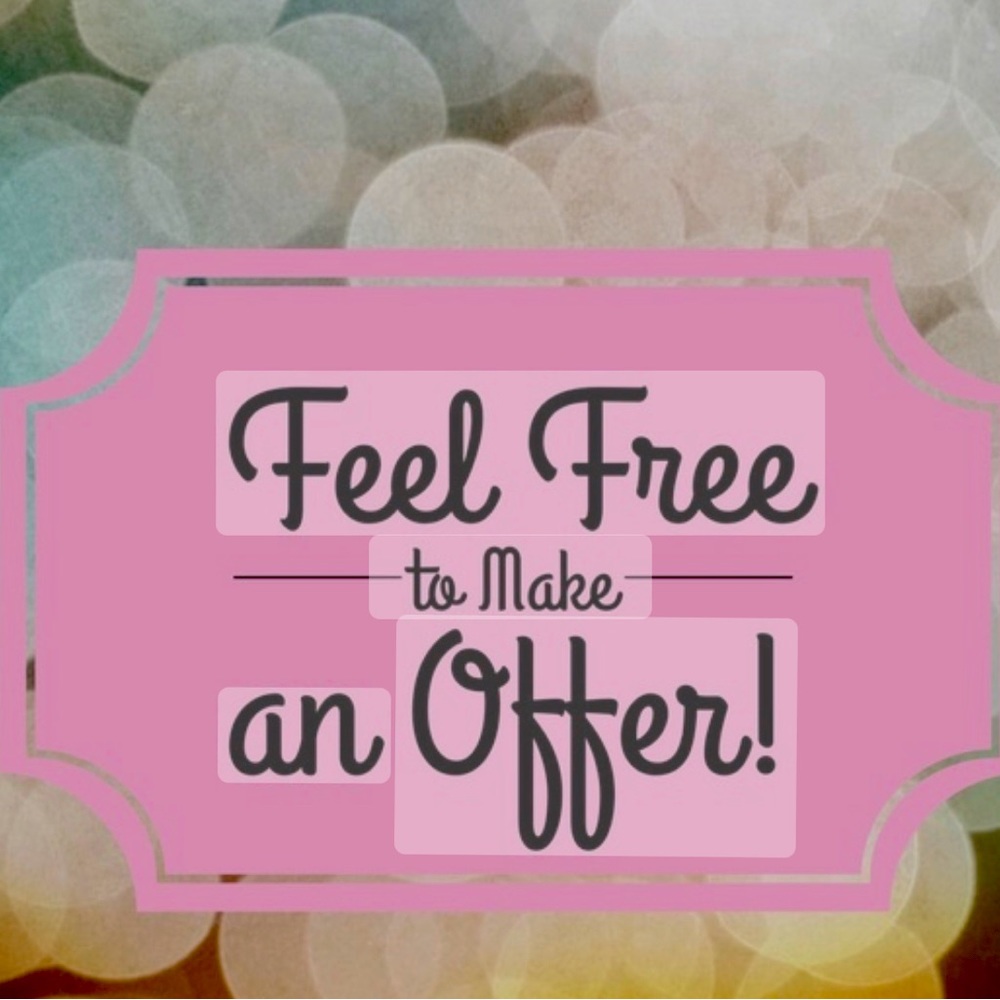 I will consider ALL offers! Just ask!